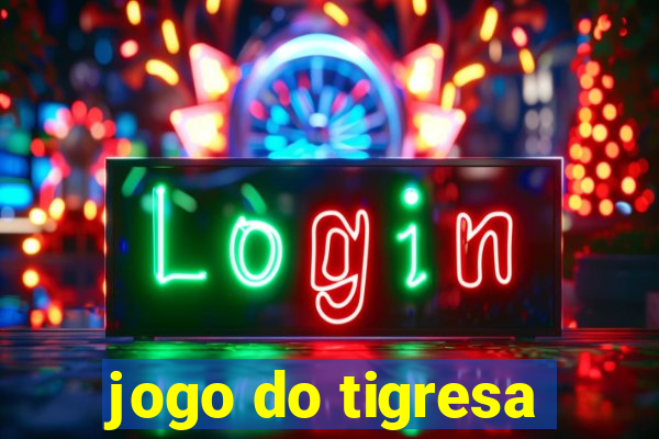 jogo do tigresa